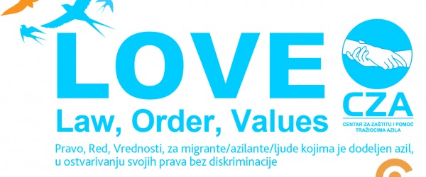 LOVE (Pravo, red, vrednosti) – za migrante/azilante/osobe kojima je odobren azil, u ostvarivanju prava bez diskriminacije
