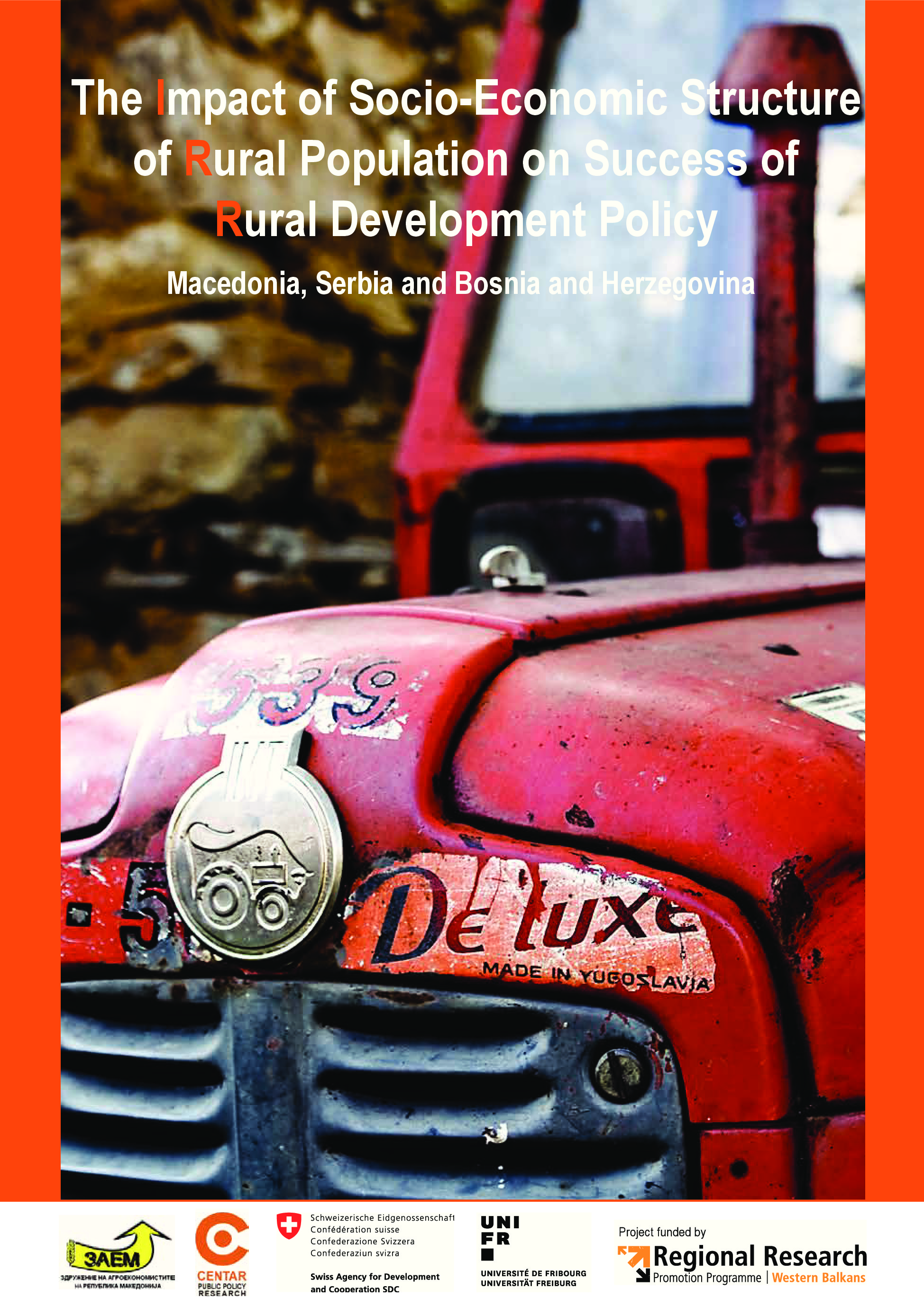 Monografija: “Uticaj socio-ekonomske strukture ruralnog stanovništva na uspeh politike ruralnog razvoja u Makedoniji, Bosni i Hercegovini i Srbiji